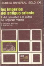 Imperios del Antiguo Oriente.T.1.Del paleolítico a mitad II milenio