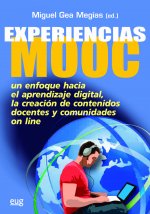Experiencias MOOC: Un enfoque hacia el aprendizaje digital la creación de contenidos docentes y comunidades on line