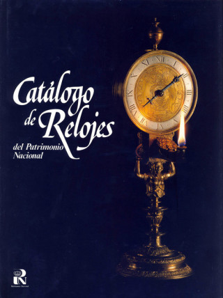 Catálogo de Relojes. Patrimonio Nacional