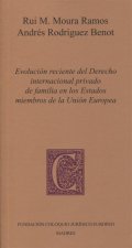 Evolución reciente del Derecho internacional privado de familia en los Estados miembros de la Unión Europea