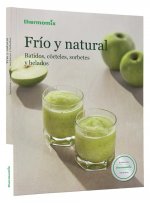 Frío y natural: Batidos, cócteles, sorbetes y helados