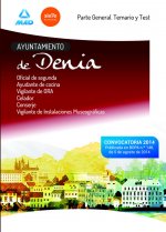 Ayuntamiento de Denia. Parte general y test de Oficial de segunda, Ayudante de cocina, Vigilante de ORA, Celador, Conserje y Vigilante de instalacione