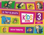 El talp i el boleta, Kids, Educació Infantil, 3 anys. 2 trimestre