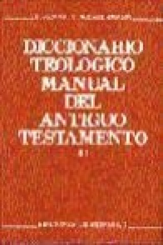 Diccionario teológico manual del Antiguo Testamento. Tomo II