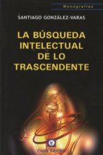 La búsqueda intelectual de lo trascendente