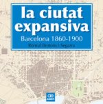 La ciutat expansiva. Barcelona 1860-1900