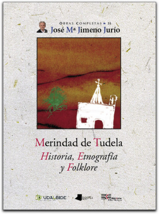 Merindad de Tudela : historia etnografía y folklore