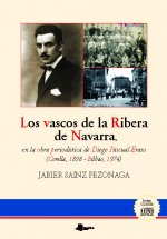 Los vascos de la ribera de Navarra : en la obra periodística de Diego Pascual Eraso (Corella, 1898-Bilbao, 1974)
