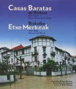 Casas baratas de Bizkaia, 1911-1936 : nueva imagen de la ciudad = Bizkaiko etxe merkeak, 1911-1936 : hiriaren irudi berria