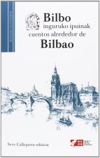 Bilbo inguruko ipuinak = cuentos alrededor de Bilbao