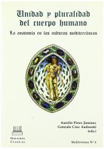 Unidad y pluralidad del cuerpo humano : la anatomía en las culturas mediterráneas
