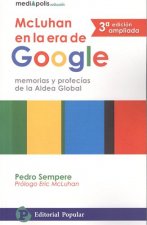 Mcluhan en la era de Google: Memorias y profecías de la Aldea Global