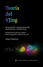 Teoría del VJing : realización y representación audiovisual a tiempo real : apropiación de retórica y estética de las vanguardias artísticas del s. XX