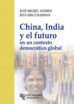 China, India y el futuro : en un contexto democrático global