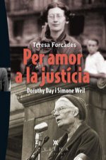 Per amor a la justícia: Dorothy Day i Simone Weil