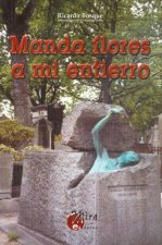 Manda flores a mi entierro