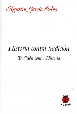 Historia contra tradición. Tradición contra Historia