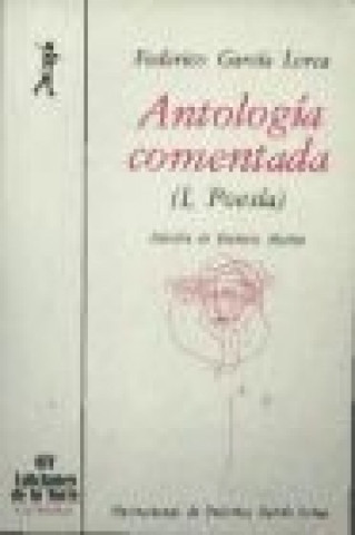 Antología comentada : Federico García Lorca.