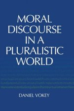 Moral Discourse in a Pluralistic World