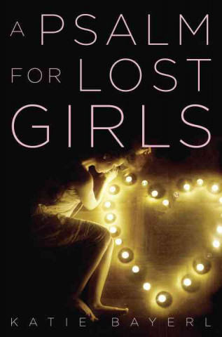 Psalm For Lost Girls