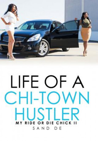 Life of a Chi-Town Hustler