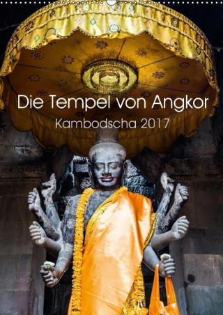 Die Tempel von Angkor (Wandkalender 2017 DIN A2 hoch)