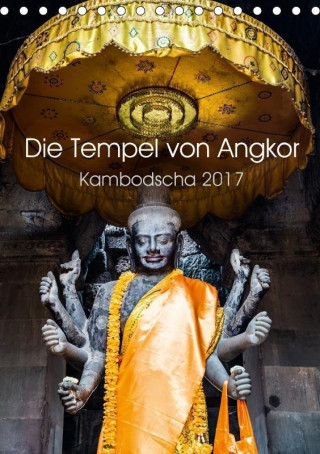 Die Tempel von Angkor (Tischkalender 2017 DIN A5 hoch)