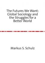 The Futures We Want