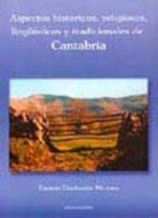 Aspectos históricos, religiosos, lingüísticos y tradicionales de Cantábria