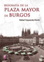 Biografía de la plaza mayor de Burgos