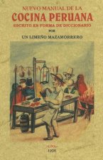 Nuevo manual de la cocina peruana: Escrito en forma de diccionario