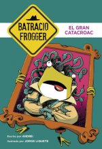 Un caso de Batracio Frogger 6. El gran catacroac