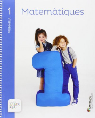 MATEMATIIQUES 1 PRIMARIA SABER FER