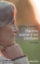 HACERSE MAYOR Y SER CRISTIANO