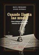 Cuando llegan las musas: Cómo trabajan los grandes maestros de la literatura
