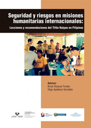 Seguridad y riesgos en misiones humanitarias internacionales. Lecciones y recomendaciones del tifón Haiyan en Filipinas