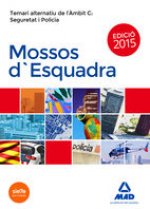 Mossos d`Esquadra. Temari alternatiu de l´ambit C: Seguretat i Policia
