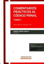 Comentarios prácticos al Código Penal. Tomo I (Papel + e-book): Parte general. Artículos 1-137