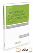 Conversión del Estado unitario en Estado federal (Papel + e-book)