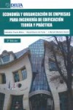 Economía y organización de empresas para ingeniería de edificación : teoría y práctica