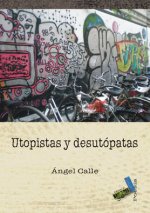 Utopistas y desutópatas