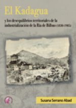 El Kadagua y los desequilibrios territoriales de la industrialización de la ría de Bilbao (1830-1985)