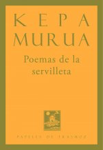 POEMAS DE LA SERVILLETA KEPA MURUA