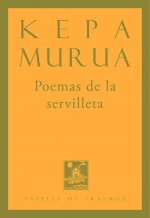 POEMAS DE LA SERVILLETA KEPA MURUA