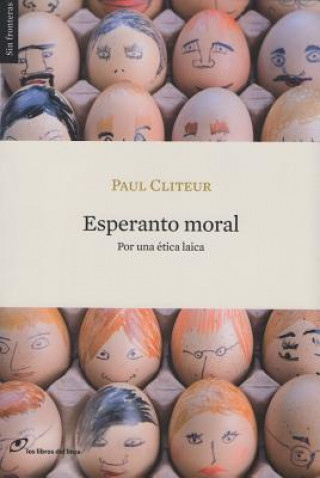 Esperanto moral : por una ética laica