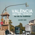 VALENCIA DES DEL TRAMVIA NO ES LA MATEIXA
