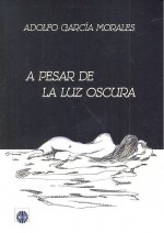 A PESAR DE LA LUZ OSCURA