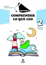 Aprendo a... Comprender lo que leo 2
