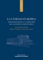Unidad europea, La.: Aproximaciones a la historia de la Europa comunitaria