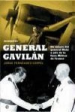 Memorias. General Gavilán : de enlace del general Mola a jefe de la Casa de Franco